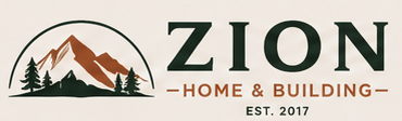 Zion Home & Building, est. 2017